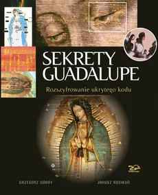 Sekrety Guadalupe - Outlet - Górny Grzegorz i Rosikoń Janusz