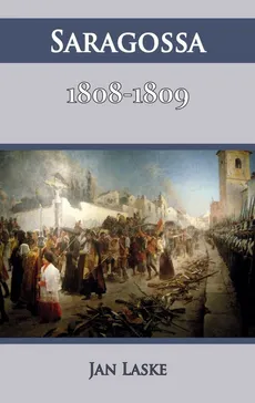 Saragossa 1808-1809 - Outlet - Jan Laske