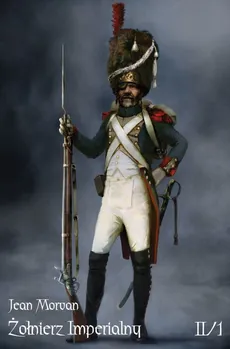 Żołnierz Imperialny Tom II-1 - Jean Morvan