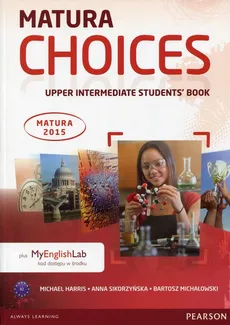 Matura Choices Upper Intermadiate Students' Book - Michael Harris, Bartosz Michałowski, Anna Sikorzyńska