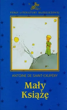 Mały Książę - Saint-Exupery de Antoine