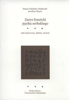 Zarys fonetyki języka serbskiego - Outlet - Ewelina Chacia, Dušan-Vladislav Paždjerski