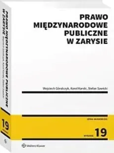 Prawo międzynarodowe publiczne w zarysie - Wojciech Góralczyk, Karski Karski, Stefan Sawicki