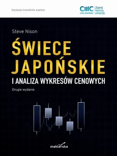 Świece japońskie i analiza wykresów cenowych - Steve Nison