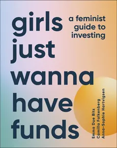 Girls Just Wanna Have Funds - Due Bitz Emma, Camilla Falkenberg, Anna-Sophie Hartvigsen