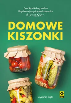 Domowe kiszonki - Magdalena Jarzynka-Jendrzejewska, Ewa Sypnik-Pogorzelska