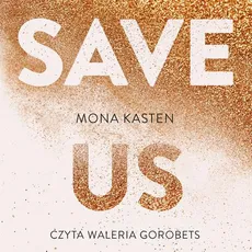 Save us - Mona Kasten