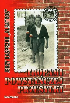 Tropami powstańczej przesyłki - Jerzy Kasprzak