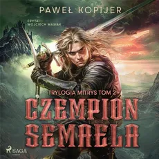 Czempion Semaela - Paweł Kopijer