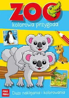 Zoo - kolorowa przygoda - Katarzyna Maćkowiak
