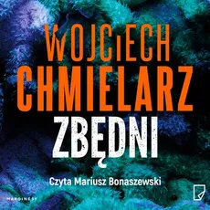 Zbędni - Wojciech Chmielarz
