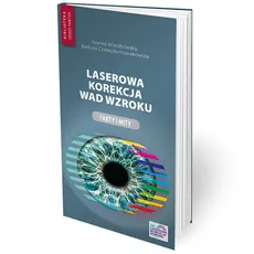 Laserowa korekcja wad wzroku - Barbara Czarnota-Nowakowska, Joanna Wierzbowska