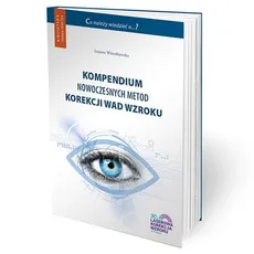 Kompendium nowoczesnych metod korekcji wad wzroku - Joanna Wierzbowska