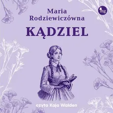 Kądziel - Maria Rodziewiczówna
