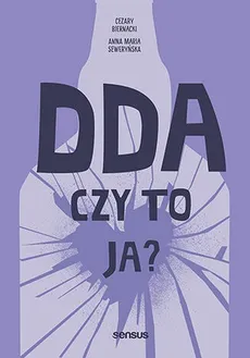 DDA Czy to ja? - Cezary Biernacki, Seweryńska Anna Maria