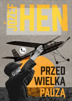 Przed wielką pauzą - Józef Hen