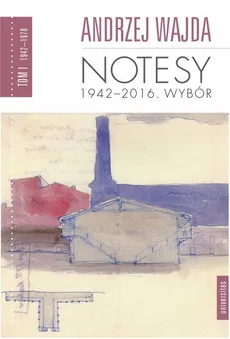 Notesy 1942-2016 Wybór Tom 1-4 - Andrzej Wajda