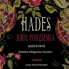 Hades. Król Podziemia - Monika Magoska-Suchar
