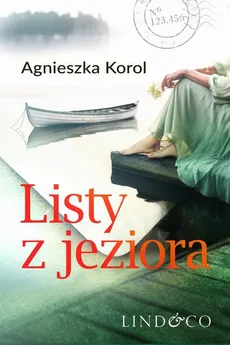 Listy z jeziora - Agnieszka Korol