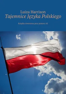 Tajemnice Języka Polskiego - Luiza Harrison
