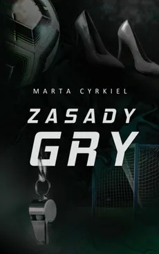 ZASADY GRY - Marta Cyrkiel