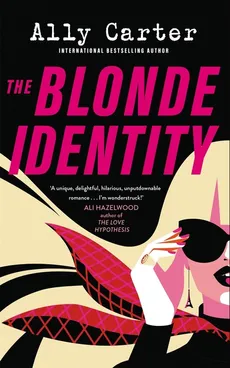 The Blonde Identity - Ally Carter