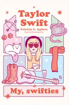 Taylor Swift My, swifties - Patricia C. Agüero