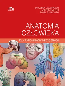 Anatomia człowieka dla ratowników medycznych - J. Domaradzki, P. Gawłowski, A. Zaleski