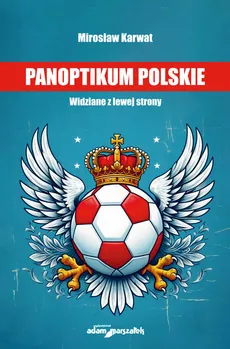 Panoptikum polskie. - Mirosław Karwat