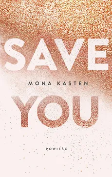Save you - Outlet - Mona Kasten