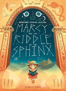 Marcy and the Riddle of the Sphinx - Stanton Joe Todd