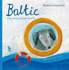 Baltic Pies, który płynął na krze. - Gawryluk Barbara