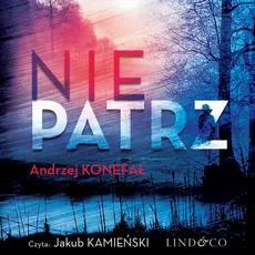 Nie patrz - Andrzej Konefał