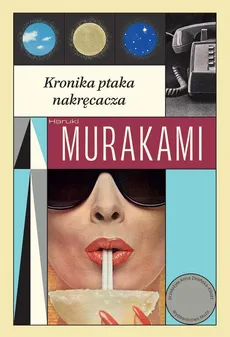 Kronika ptaka nakręcacza - Haruki Murakami