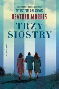 Trzy siostry - Outlet - Heather Morris