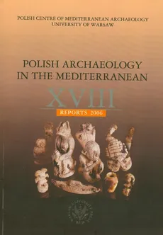 Polish Archaeology in the Mediterranean XVIII