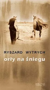 Orły na śniegu - Ryszard Wytrych