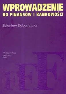 Wprowadzenie do finansów i bankowości - Outlet - Zbigniew Dobosiewicz