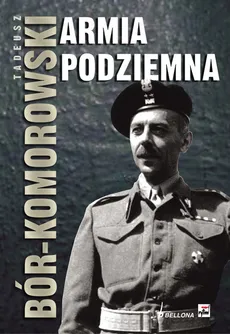 Armia podziemna - Outlet - Tadeusz Bór-Komorowski