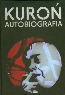 Autobiografia - Jacek Kuroń