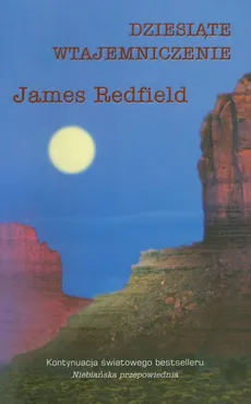 Dziesiąte wtajemniczenie - James Redfield