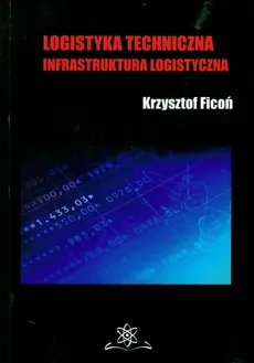 Logistyka techniczna - Krzysztof Ficoń