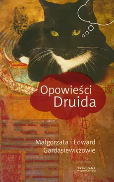 Opowieści Druida - Małgorzata Gardasiewicz, Edward Gardasiewicz
