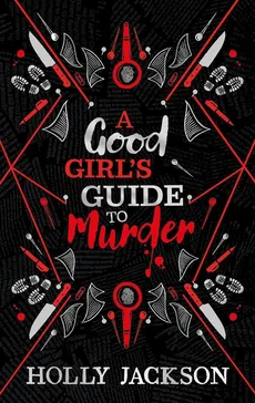 A Good Girl’s Guide to Murder - Holly Jackson