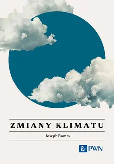 Zmiany Klimatu. Wszystko, co warto wiedzieć. - Joseph Romm