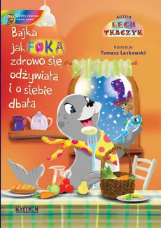 Jak foka zdrowo się odżywiała i o siebie dbała - Lech Tkaczyk