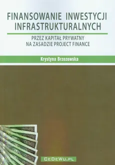 Finansowanie inwestycji infrastrukturalnych - Krystyna Brzozowska