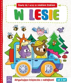 Bawię się i uczę ze smokiem Dżokiem. W lesie. Aktywizująca książeczka z naklejkami od 3 lat - Katarzyna Łanocha
