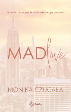 Mad love - Czugała Monika