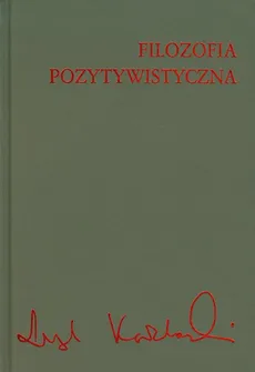 Filozofia pozytywistyczna - Leszek Kołakowski